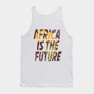 Africa Is The Future Tank Top